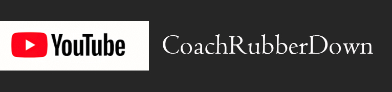 COACHRUBBERDOWN YOUTUBE